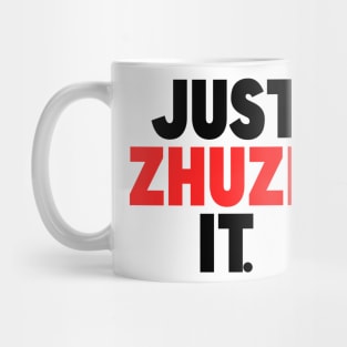 Just zhuzh it (black and red) Mug